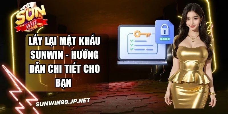 Lấy Lại Mật Khẩu Sunwin