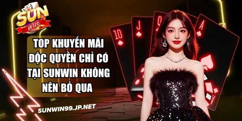 Sunwin 🎖️ Tải Sun Win Game Bài Đổi Thưởng IOS/Android Nhận 88k 18 Sunwin Top các khuyến mãi độc quyền chỉ có tại Sunwin bạn không nên bỏ qua