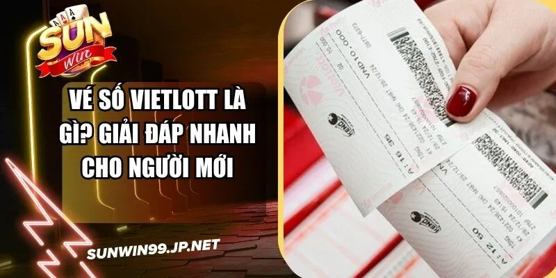 Vé Số Vietlott Là Gì